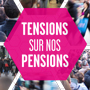  Tensions sur nos pensions